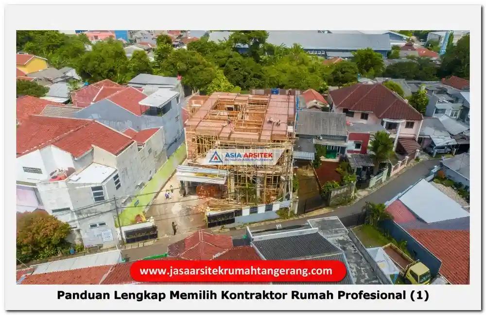 Panduan Lengkap Memilih Kontraktor Rumah Profesional