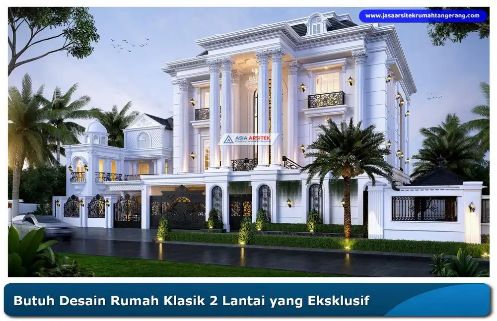 Hasil desain rumah klasik 2 lantai oleh arsitek profesional Tangerang