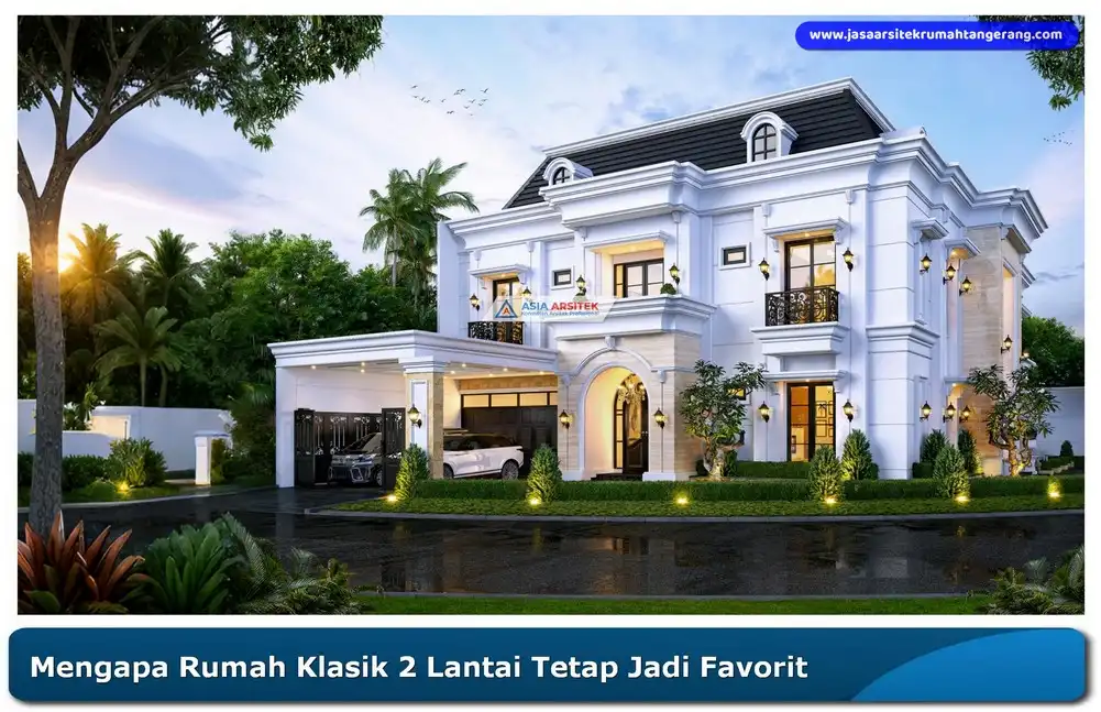 Tampak depan rumah klasik 2 lantai dengan pilar besar dan atap mansard