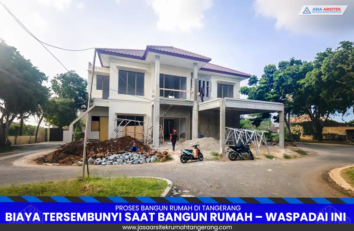 biaya tersembunyi bangun rumah Tangerang
