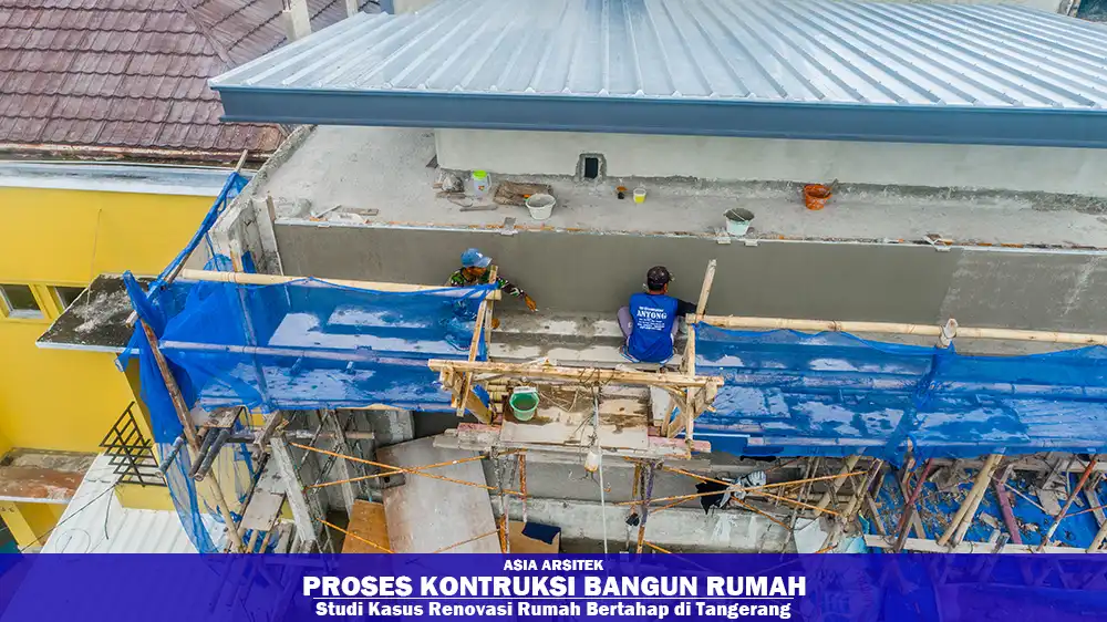 Tips Menyusun Anggaran Renovasi Rumah Bertahap di Tangerang