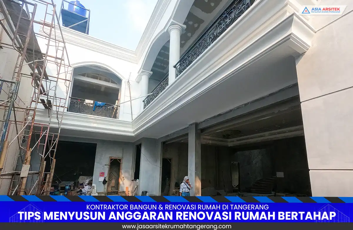 Tips Menyusun Anggaran Renovasi Rumah Bertahap di Tangerang