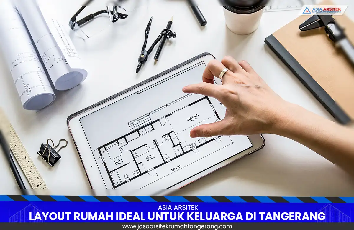 Layout Rumah Ideal Keluarga Tangerang