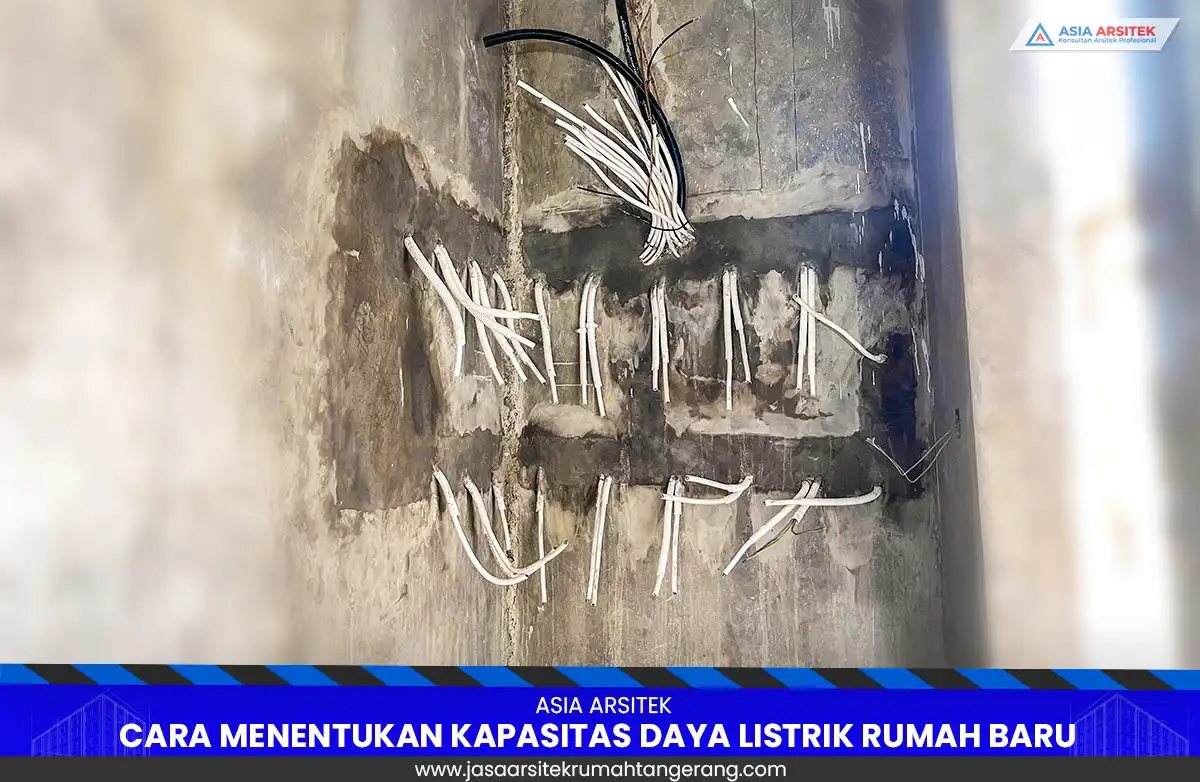 Cara Menentukan Kapasitas Daya Listrik Rumah Baru di Tangerang