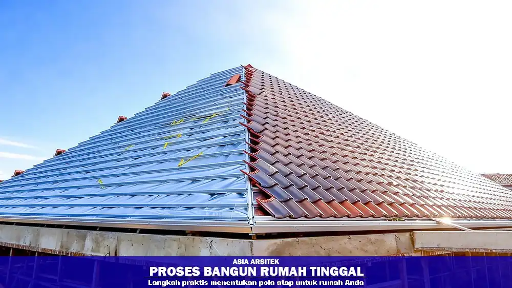 Cara Menentukan Pola Atap Terbaik untuk Rumah Tropis 