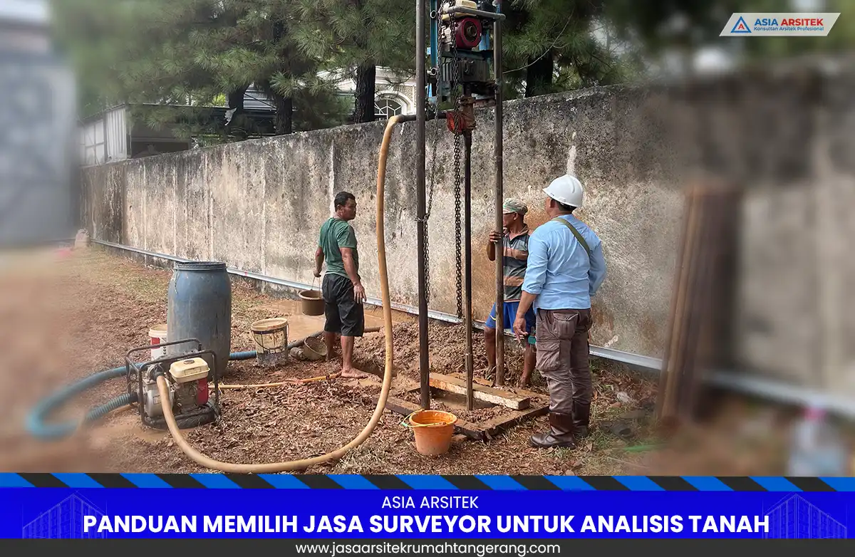 Panduan Memilih Jasa Surveyor untuk Analisis Tanah Sebelum Membangun