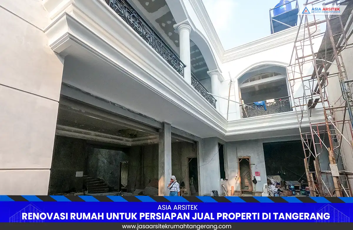 Renovasi Rumah untuk Persiapan Jual Properti di Tangerang