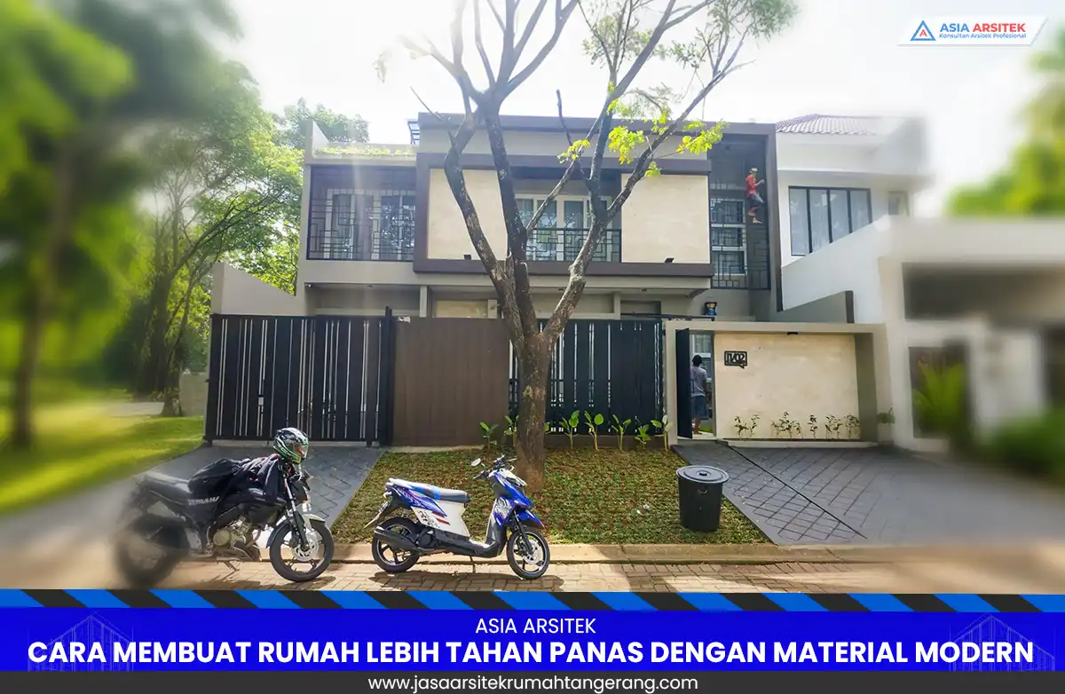 Cara Membuat Rumah Lebih Tahan Panas dengan Material Modern
