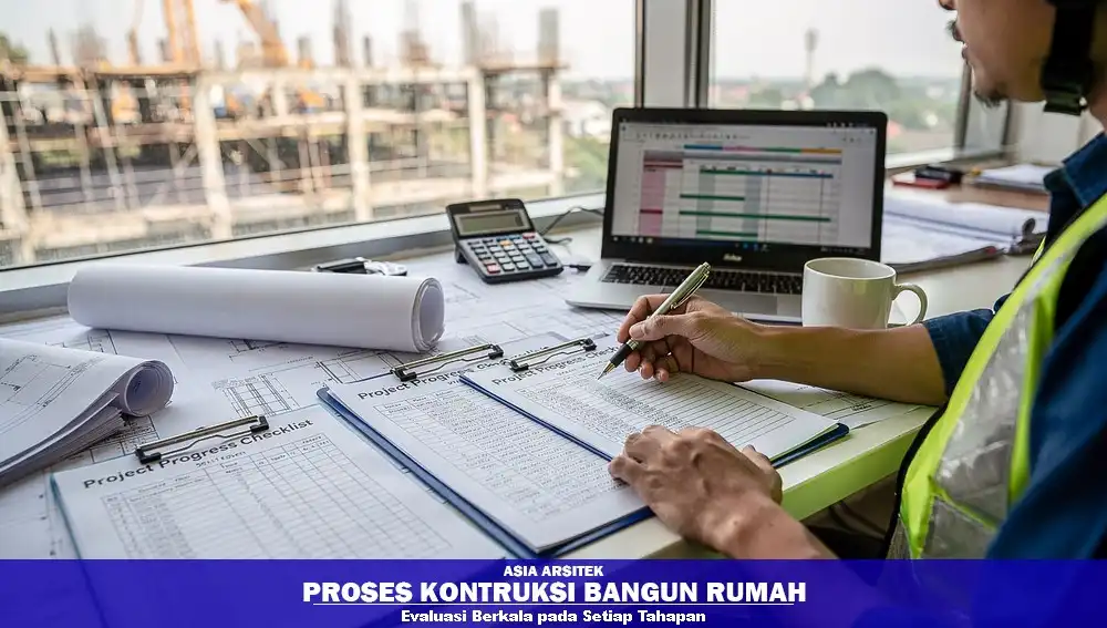 evaluasi berkala setiap tahapan proyek