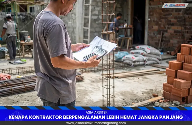 kontraktor berpengalaman lebih hemat jangka panjang