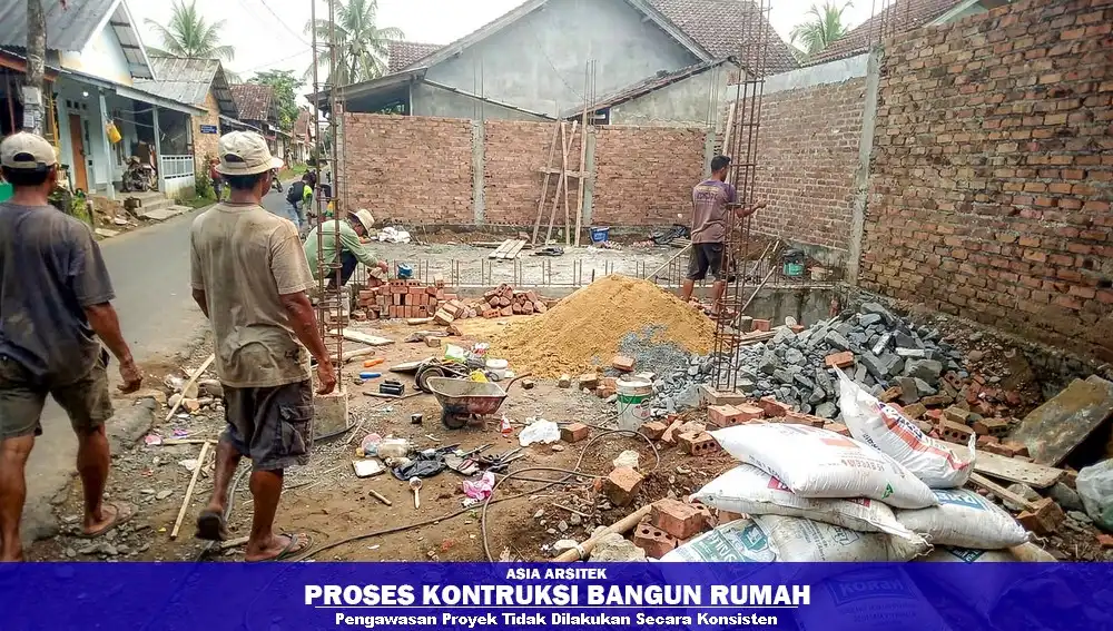 Pengawasan proyek rumah lemah