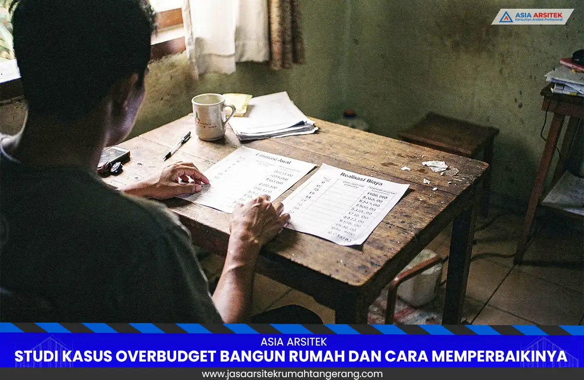 Studi kasus overbudget bangun rumah di Tangerang