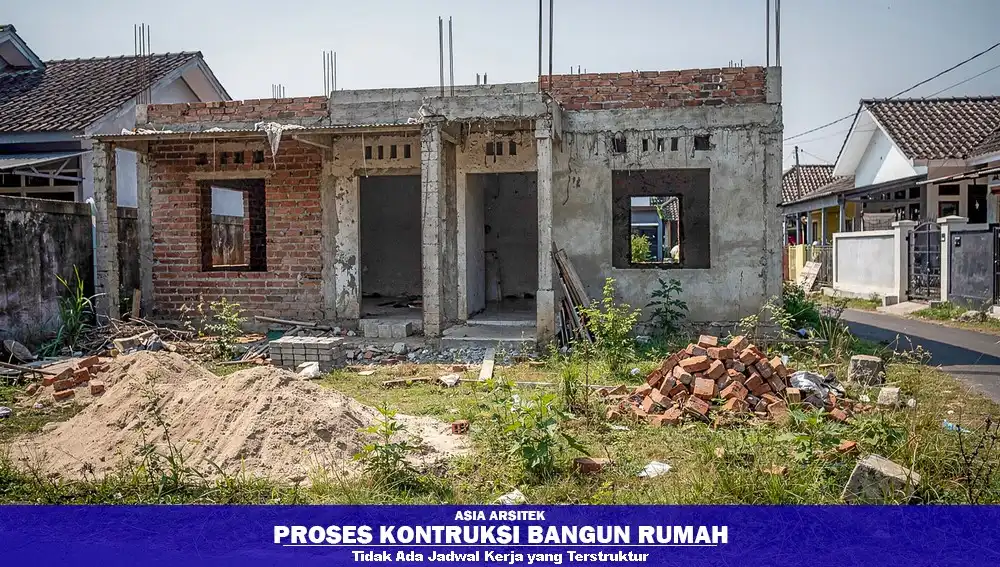Jadwal pembangunan rumah tidak terstruktur