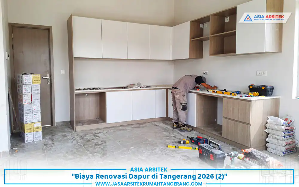 proyek biaya renovasi dapur Tangerang 2026 dengan desain modern minimalis dan kabinet baru