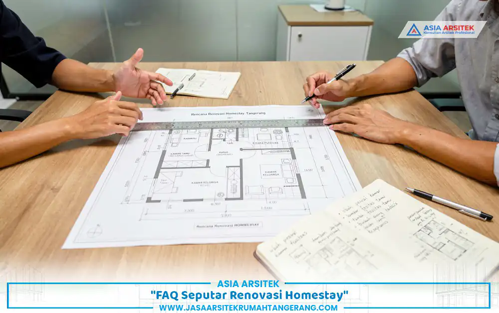 sesi tanya jawab renovasi rumah homestay Tangerang terkait desain dan durasi proyek