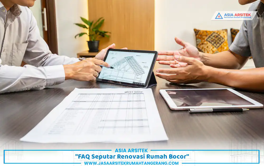 sesi tanya jawab terkait jasa renovasi rumah bocor Tangerang dan perencanaan perbaikan