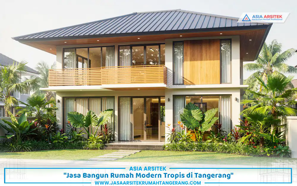 proyek bangun rumah modern tropis Tangerang dengan fasad elegan