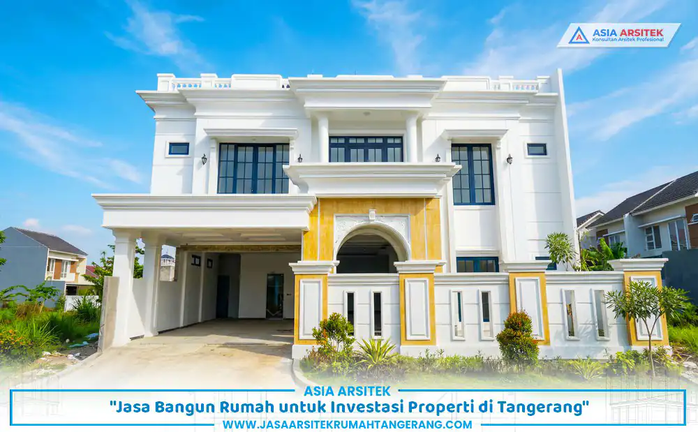 proyek bangun rumah investasi Tangerang dengan desain modern dua lantai