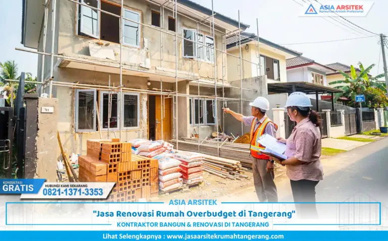 proses jasa renovasi rumah overbudget Tangerang pada proyek setengah jadi