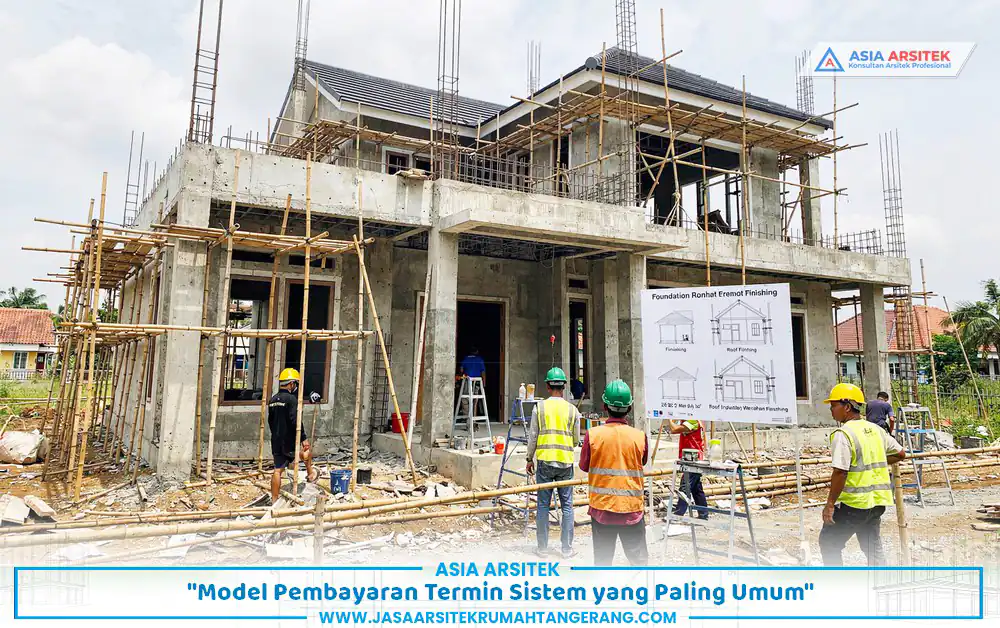 sistem termin dalam skema pembayaran kontraktor rumah