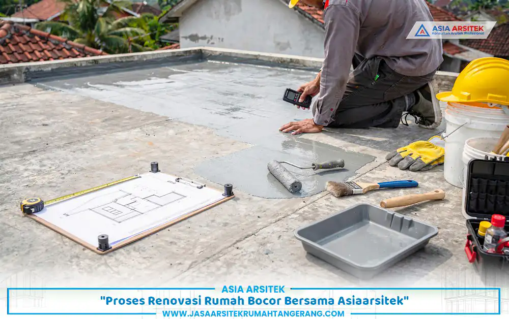 tahapan survei dan perbaikan oleh jasa renovasi rumah bocor Tangerang secara profesional
