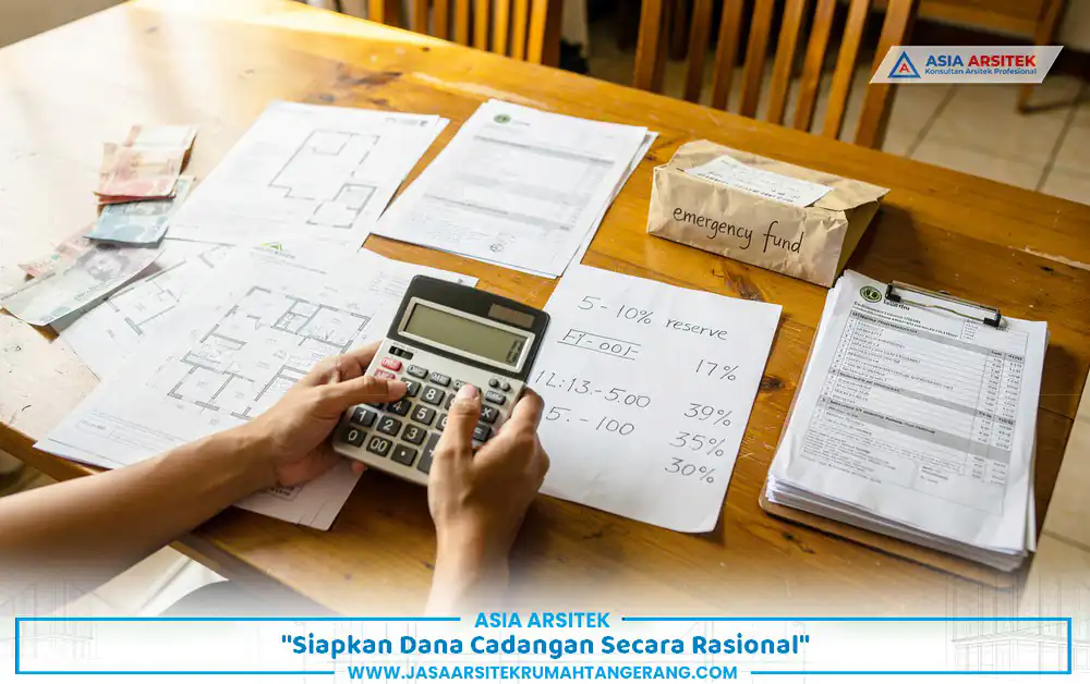 Perhitungan dana darurat untuk mengantisipasi biaya tambahan renovasi