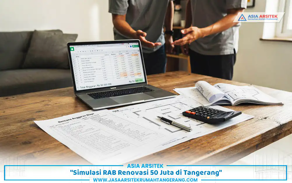 Penyusunan RAB renovasi 50 juta secara realistis di Tangerang
