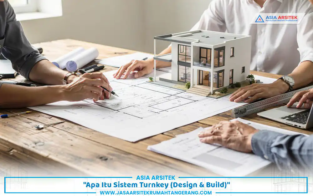 jasa turnkey rumah tangerang dengan sistem design and build dalam satu tim