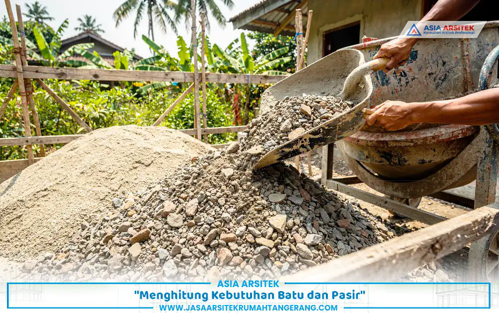 menghitung kebutuhan batu dan pasir dalam cara hitung material bangunan