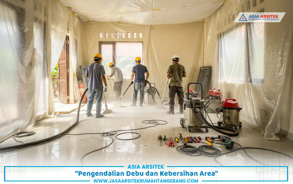 renovasi rumah sambil tinggal dengan pengendalian debu dan kebersihan area