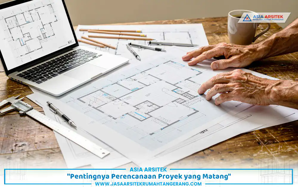 perencanaan proyek membantu mengatasi tantangan bangun rumah Tangerang