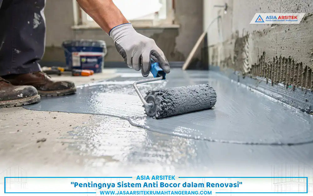 renovasi kamar mandi anti bocor dengan lapisan waterproofing pada lantai dan dinding