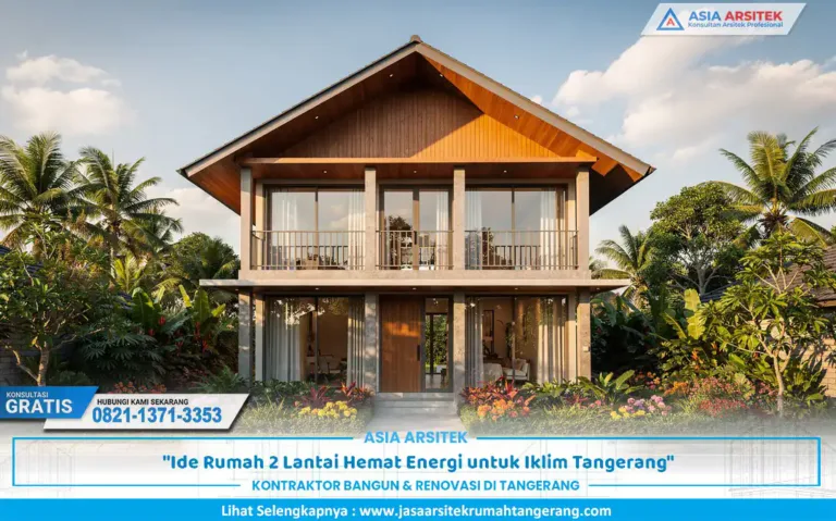 contoh desain rumah 2 lantai hemat energi dengan bukaan besar dan konsep tropis