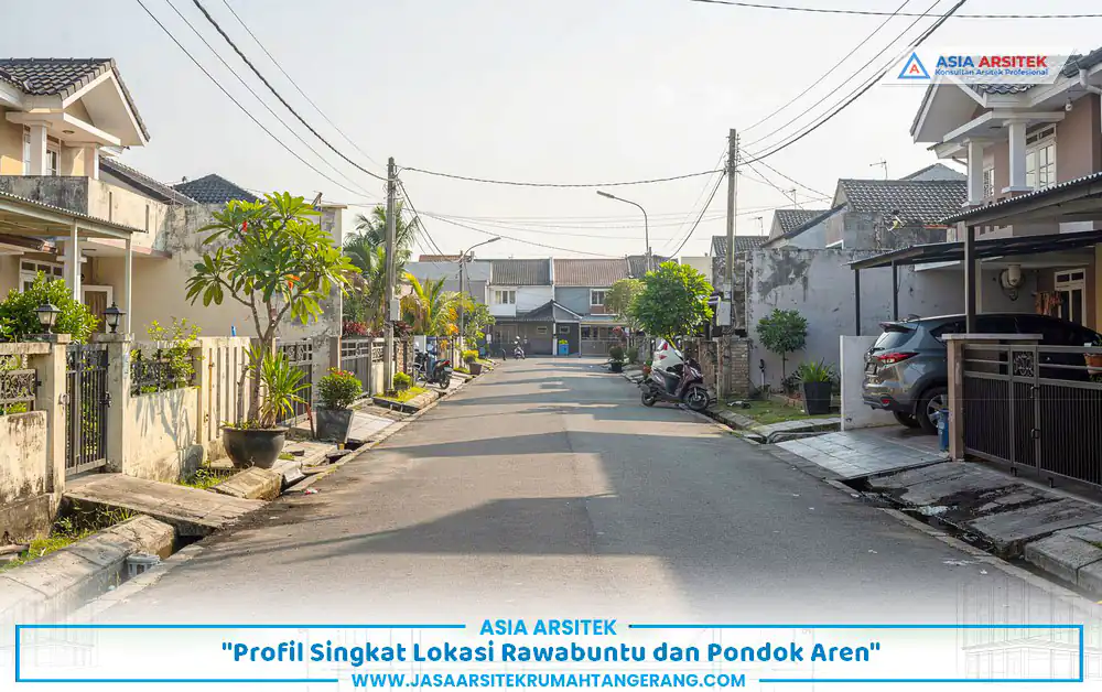 kawasan hunian jasa bangun rumah Rawabuntu dan Pondok Aren yang strategis